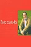 BONO CON TODOS | 9788466607537 | BONO MARTINEZ, JOSE