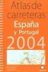 ATLAS CARRETERAS ESPAÑA Y PORTUGAL 2004 | 9788408050643 | VARIS