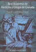 REAL ACADEMIA DE MEDICINA Y CIRUGIA DE GRANADA 2 VOL. | 9788479785970 | GUTIERREZ GALDO, JOSE