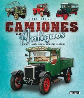 ATLAS ILUSTRADO CAMIONES MUY ANTIGUOS DE GUERRA,  CARGA, BOMBEROS, AUTOBUSES Y A | 9788467757835 | PUIG-RAFAGUT, JOAQUIM