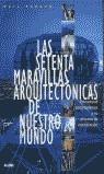 SETENTA MARAVILLAS ARQUITECTONICAS DE NUESTRO MUNDO, LAS | 9788495939494 | PARKYN, NEIL