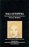 SALA D'ESPERA | 9788476602539 | BORRAS CASTANYER, VICENT