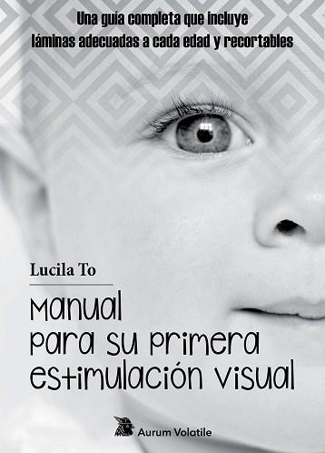 MANUAL PARA SU PRIMERA ESTIMULACIÓN VISUAL | 9788409086689 | TO, LUCILA
