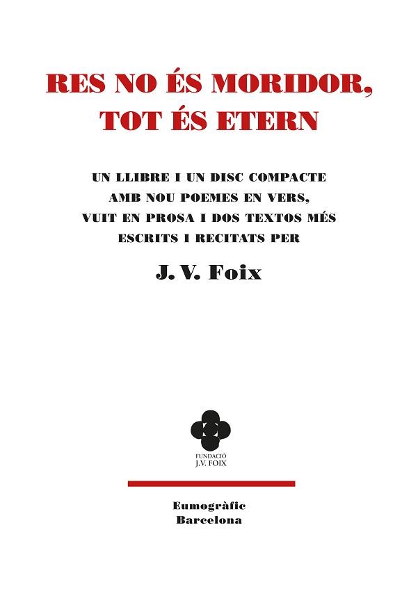 RES NO ÉS MORIDOR, TOT ÉS ETERN | 9788494008191 | J.V. FOIX