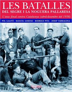 BATALLES DEL SEGRE I LA NOGUERA PALLARESA LES ( 1938 ) | 9788497794237 | GALITO / GIMENO / PITA / TARRAGONA