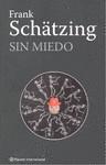 SIN MIEDO | 9788408088127 | SCHÄTZING, FRANK