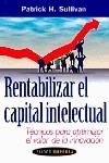RENTABILIZAR EL CAPITAL INTELECTUAL | 9788449311314 | SULLIVAN, PATRICK H.