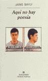 AQUI NO HAY POESIA (NH) | 9788433924896 | BAYLY, JAIME