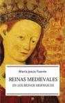 REINAS MEDIEVALES EN LOS REINOS HISPANICOS | 9788497342377 | FUENTE MARIA JESUS