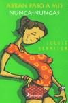 ABRAN PASO A MIS NUNGA-NUNGA | 9788478888184 | RENNISON, LOUISE