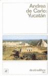 YUCATAN | 9788423326532 | CARLO, ANDREA DE
