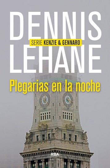 PLEGARIAS EN LA NOCHE | 9788490564011 | LEHANE , DENNIS