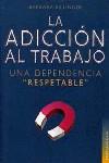 ADICCION AL TRABAJO, LA | 9788475098937 | KILLINGER, BARBARA