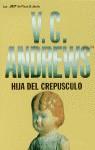 HIJA DEL CREPUSCULO | 9788401497919 | ANDREWS, V. C.