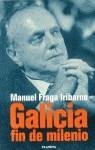 GALICIA FIN DE MILENIO | 9788408022060 | FRAGA IRIBARNE, MANUEL