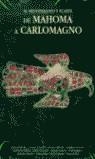 DE MAHOMA A CARLOMAGNO (CASTELLA) | 9788477827931 | VARIS
