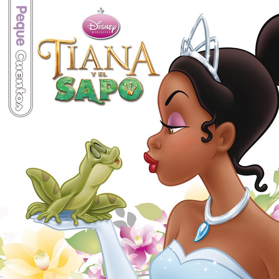 TIANA Y EL SAPO. PEQUECUENTOS | 9788499514451 | DISNEY