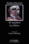 MATADERO LA CAUTIVA, EL (LH) | 9788437606170 | ECHEVERRIA, ESTEBAN