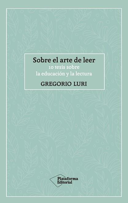SOBRE EL ARTE DE LEER | 9788417886424 | LURI, GREGORIO