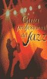 GUIA PROFESIONAL DEL JAZZ | 9788480483278 | VARIS