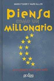 PIENSA COMO UN MILLONARIO | 9788474327953 | FISHER, MARK