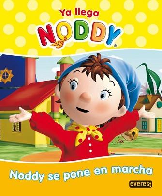 NODDY: NODDY SE PONE EN MARCHA | 9788444165240 | AA.VV