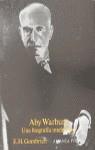 ABY WARBURG UNA BIOGRAFIA INTELECTUAL | 9788420671147 | GOMBRICH