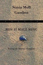 NON SI MALE NUNC ( V PREMI SANT CELONI DE POESIA 07 ) | 9788483304792 | MOLL GAMBOA, SONIA