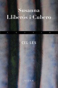 CEL.LES ( XXVIII PREMI POESIA VILA DE BENISSA 2008 ) | 9788483304990 | LLIBEROS CUBERO, SUSANNA