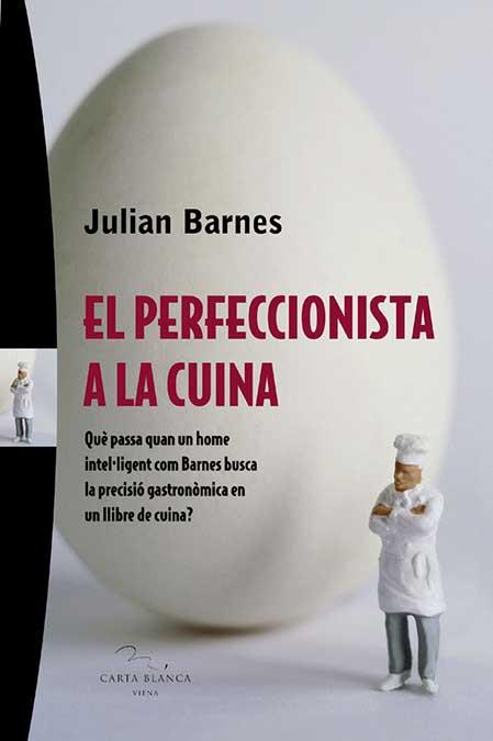 PERFECCIONISTA A LA CUINA EL | 9788483304280 | BARNES, JULIAN