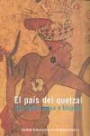 PAIS DEL QUETZAL, EL | 9788496008038 | VARIS