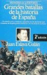 GRANDES BATALLAS DE LA HISTORIA DE ESPAÑA | 9788408011736 | ESLAVA GALAN, JUAN