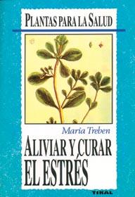 ALIVIAR Y CURAR EL ESTRES | 9788430581955 | TREBEN