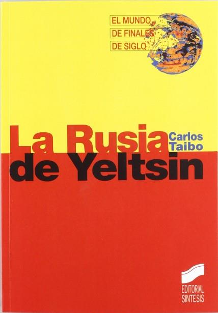 RUSIA DE YELTSIN, LA | 9788477383406 | TAIBO, CARLOS
