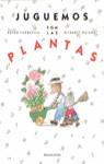 JUGUEMOS CON LAS PLANTAS | 9788423323814 | CAPDEVILA, ROSER ; BALLART, ELISABETH