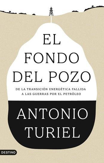 FONDO DEL POZO | 9788423370610 | TURIEL, ANTONIO