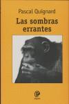 SOMBRAS ERRANTES LAS | 9788493528089 | QUIGNARD, PASCAL
