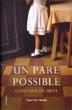 PARE POSSIBLE UN ( PREMI FITER I ROSSELL ) | 9788466408035 | OLIVAN SIBAT, LLUIS