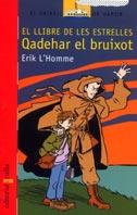 QADEHAR EL BRUIXOT EL LLIBRE DE LES ESTRELLES (VVV115) | 9788466104289 | L'HOMME, ERIK