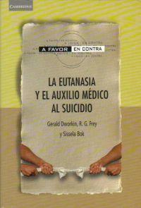 EUTANASIA Y EL AUXILIO MEDICO AL SUICIDIO, LA | 9788483231098 | DWORKIN, GERALD