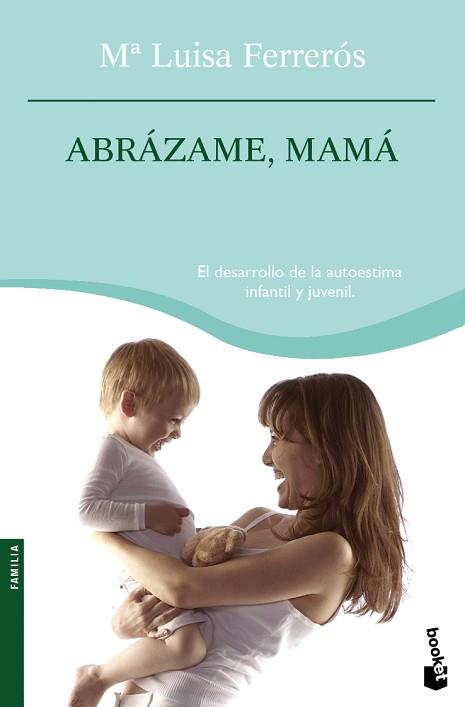 ABRAZAME MAMA | 9788408076773 | FERREROS, Mº LUISA