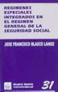 REGIMENES ESPECIALES INTEGRADOS EN EL REGIMEN S.S. | 9788480023245 | BLASCO LAHOZ, JOSE FRANCISCO
