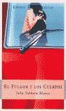 FULGOR DE LOS CUERPOS, EL (ESPASA NARRATIVA) | 9788467000078 | VALDEON BLANCO, JULIO