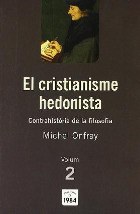 CRISTIANISME HEDONISTA ( VOLUM 2 ) | 9788492440092 | ONFRAY, MICHEL