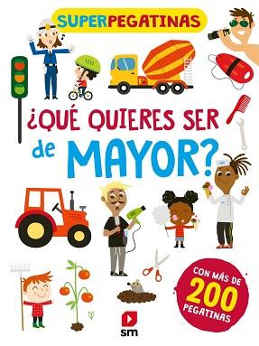¿QUÉ QUIERES SER DE MAYOR? | 9788413189871 | VARIOS AUTORES, VARIOS AUTORES
