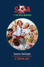 SARA I LES GOLEJADORES: L' ULTIM GOL | 9788499322483 | GALLEGO, LAURA