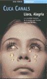 LLORA ALEGRIA (AVE FENIX) | 9788484500940 | CANALS, CUCA