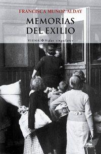 MEMORIAS DEL EXILIO | 9788483304174 | MUÑOZ ALDAY, FRANCISCA