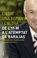 ENTRE L'ESPANYA I L'ALTRA DE L'11 M A L'ATEMPTAT DE BARAJAS | 9788466408103 | DURAN LLEIDA, JOSEP ANTONI