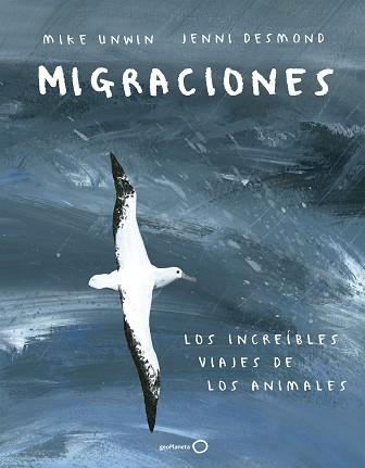 MIGRACIONES | 9788408183228 | UNWIN, MIKE / DESMOND, JENNI